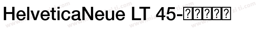 HelveticaNeue LT 45字体转换
